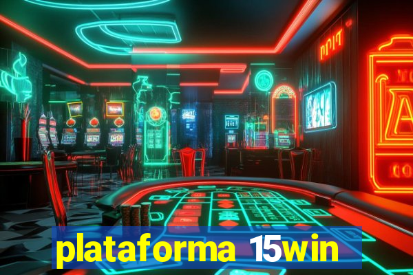 plataforma 15win